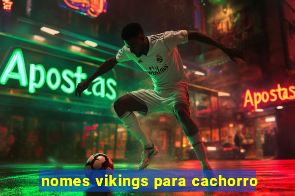 nomes vikings para cachorro